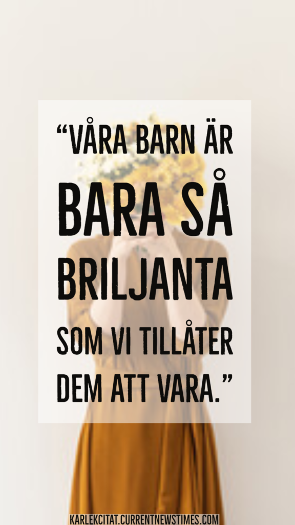 Kärlek till Sitt Barn Citat 